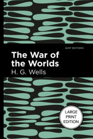 The War of the Worlds (Large Print Edition): Large Print Edition