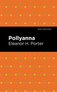 Title: Pollyanna, Author: Eleanor H. Porter