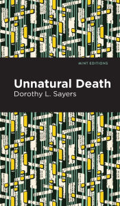 Title: Unnatural Death, Author: Dorothy L. Sayers