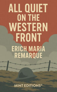 Title: All Quiet on the Western Front, Author: Erich Maria Remarque