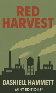 Title: Red Harvest, Author: Dashiell Hammett