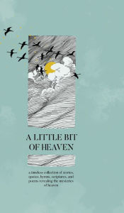 Title: A Little Bit of Heaven, Author: Honor Books