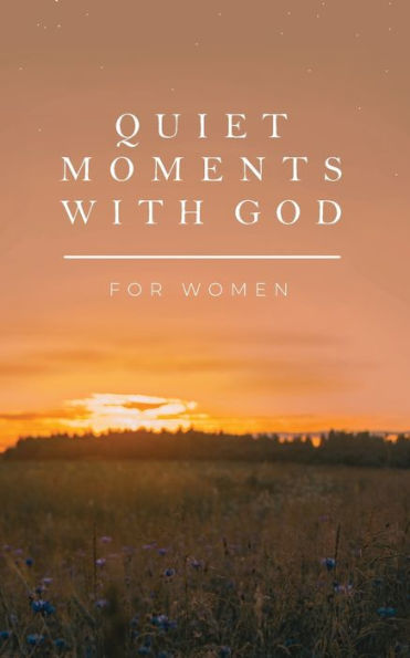 Quiet Moments with God for Women