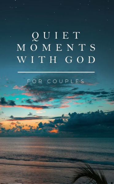 Quiet Moments with God for Couples