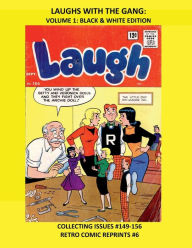 Title: LAUGHS WITH THE GANG BOOK ONE: BLACK & WHITE EDITION:, Author: Retro Comic Reprints