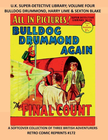 U.K. SUPER-DETECTIVE LIBRARY; VOLUME FOUR BULLDOG DRUMMOND, HARRY LIME & SEXTON BLAKE