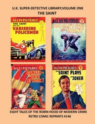 Title: U.K. SUPER-DETECTIVE LIBRARY; VOLUME ONE THE SAINT, Author: Retro Comic Reprints