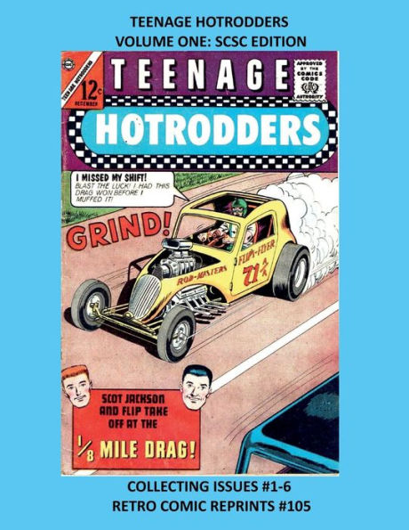 TEENAGE HOTRODDERS VOLUME ONE: SCSC EDITION: