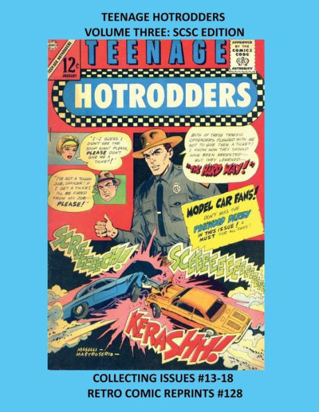TEENAGE HOTRODDERS VOLUME THREE: SCSC EDITION:COLLECTING ISSUES #13-18