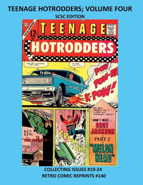 TEENAGE HOTRODDERS; VOLUME FOUR SCSC EDITION: COLLECTING ISSUES #19-24