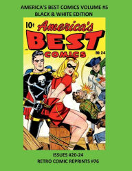 Title: AMERICA'S BEST COMICS VOLUME #5 BLACK & WHITE EDITION: COLLECTING ISSUES #20-24, Author: Retro Comic Reprints