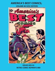 Title: AMERICA'S BEST COMICS; VOLUME #6 SCSC EDITION: COLLECTING ISSUES #25-31, Author: Retro Comic Reprints