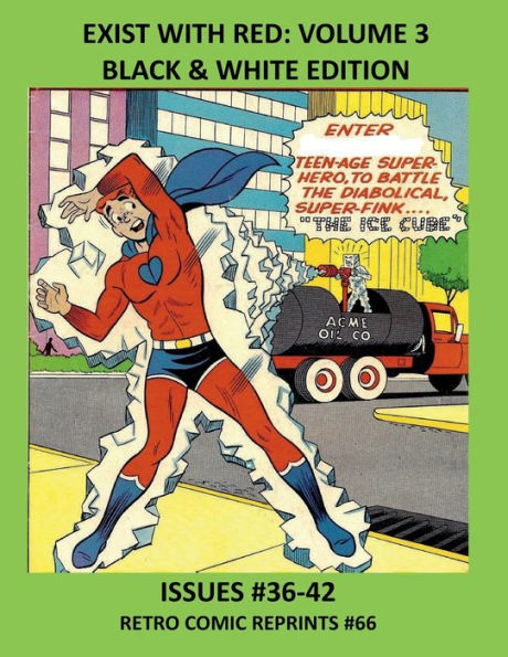 EXIST WITH RED: VOLUME 3 BLACK & WHITE EDITION:ISSUES #36-42 RETRO COMIC REPRINTS #66