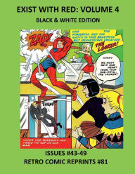 Title: EXIST WITH RED: VOLUME 4 BLACK & WHITE EDITION:ISSUES #43-49 RETRO COMIC REPRINTS #81, Author: Retro Comic Reprints