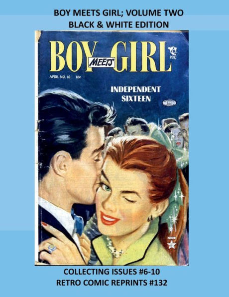 BOY MEETS GIRL; VOLUME TWO BLACK & WHITE EDITION: COLLECTING ISSUES #6-10 RETRO COMIC REPRINTS #132