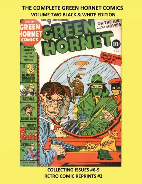 THE COMPLETE GREEN HORNET COMICS VOLUME TWO BLACK & WHITE EDITION: COLLECTING ISSUES #6-9 RETRO COMIC REPRINTS #2