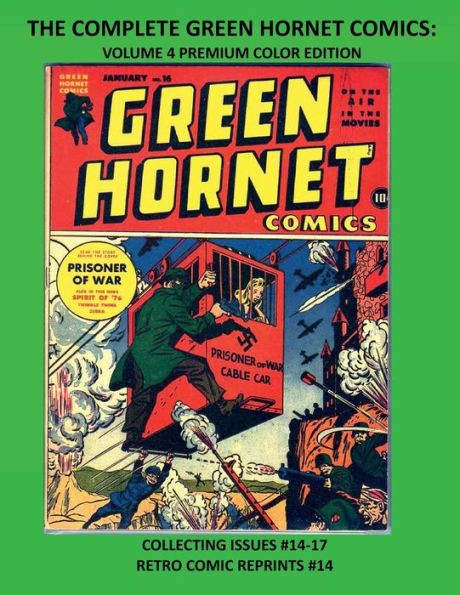 THE COMPLETE GREEN HORNET COMICS: VOLUME 4 PREMIUM COLOR EDITION:COLLECTING ISSUES #14-17 RETRO COMIC REPRINTS #14