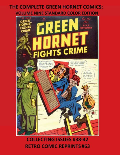 THE COMPLETE GREEN HORNET COMICS: VOLUME NINE STANDARD COLOR EDITION:COLLECTING ISSUES #38-42 RETRO COMIC REPRINTS #63