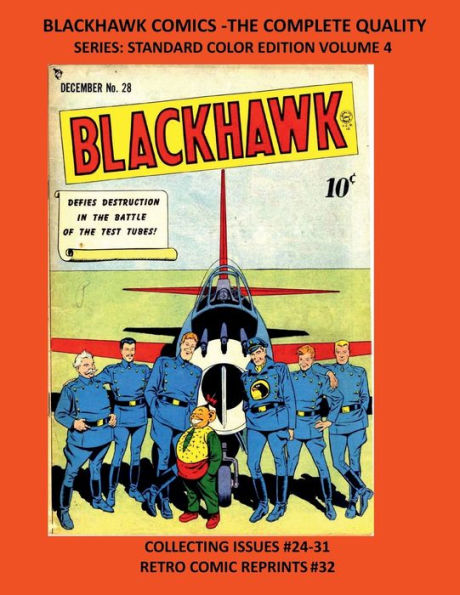 BLACKHAWK COMICS -THE COMPLETE QUALITY SERIES: STANDARD COLOR EDITION VOLUME 4:COLLECTING ISSUES #24-31 RETRO COMIC REPRINTS #32