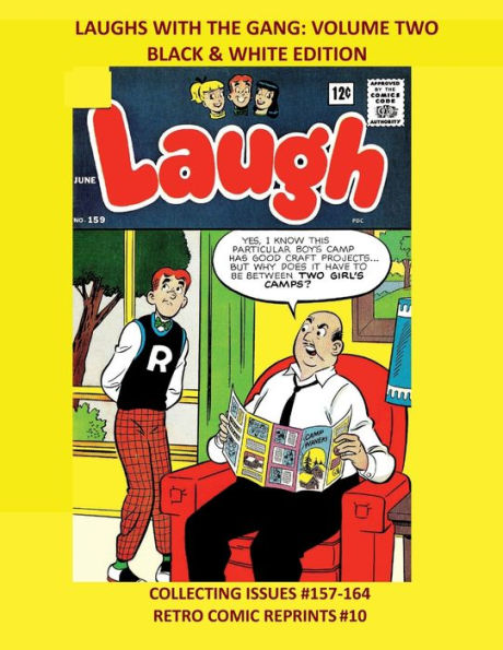 LAUGHS WITH THE GANG: VOLUME TWO BLACK & WHITE EDITION:COLLECTING ISSUES #157-164 RETRO COMIC REPRINTS #10