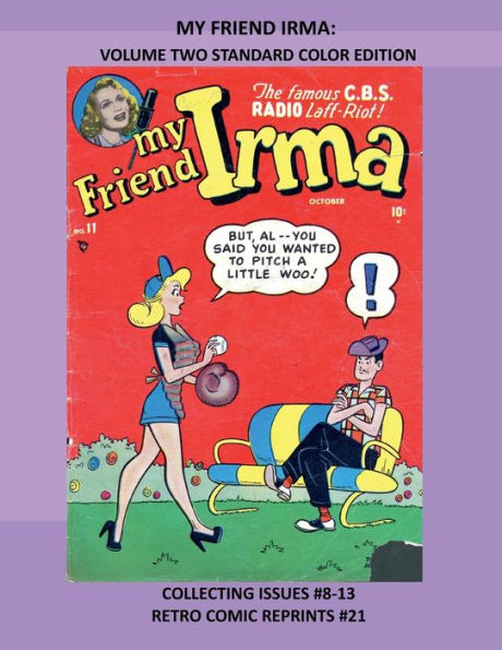 MY FRIEND IRMA: VOLUME TWO STANDARD COLOR EDITION:COLLECTING ISSUES #8-13 RETRO COMIC REPRINTS #21