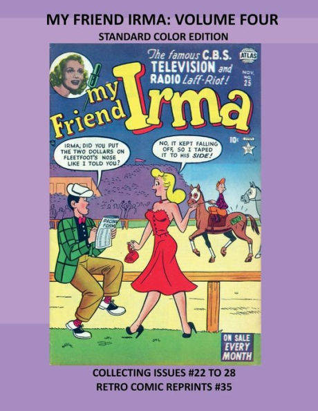 MY FRIEND IRMA: VOLUME FOUR STANDARD COLOR EDITION:COLLECTING ISSUES #22 TO 28 RETRO COMIC REPRINTS #35