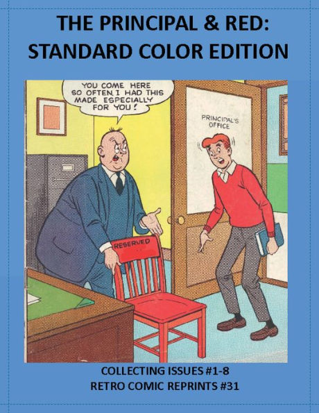 THE PRINCIPAL & RED: STANDARD COLOR EDITION:COLLECTING ISSUES #1-8 RETRO COMIC REPRINTS #31