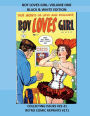 BOY LOVES GIRL; VOLUME ONE BLACK & WHITE EDITION: COLLECTING ISSUES #25-31 RETRO COMIC REPRINTS #171