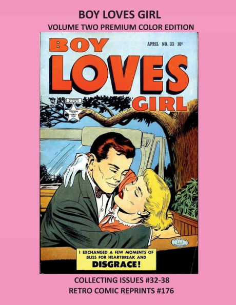 BOY LOVES GIRL VOLUME TWO PREMIUM COLOR EDITION: COLLECTING ISSUES #32-38 RETRO COMIC REPRINTS #176
