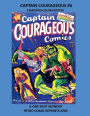 CAPTAIN COURAGEOUS #6 STANDARD COLOR EDITION: A ONE SHOT WONDER RETRO COMIC REPRINTS #209