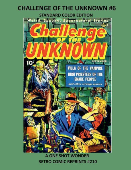 CHALLENGE OF THE UNKNOWN #6 STANDARD COLOR EDITION: A ONE SHOT WONDER RETRO COMIC REPRINTS #210