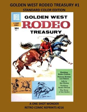 GOLDEN WEST RODEO TREASURY #1 STANDARD COLOR EDITION: A ONE SHOT WONDER RETRO COMIC REPRINTS #216