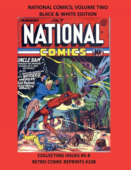 NATIONAL COMICS; VOLUME TWO BLACK & WHITE EDITION: COLLECTING ISSUES #5-8 RETRO COMIC REPRINTS #108