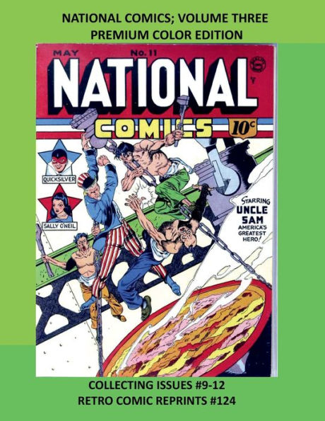 NATIONAL COMICS; VOLUME THREE PREMIUM COLOR EDITION: COLLECTING ISSUES #9-12 RETRO COMIC REPRINTS #124