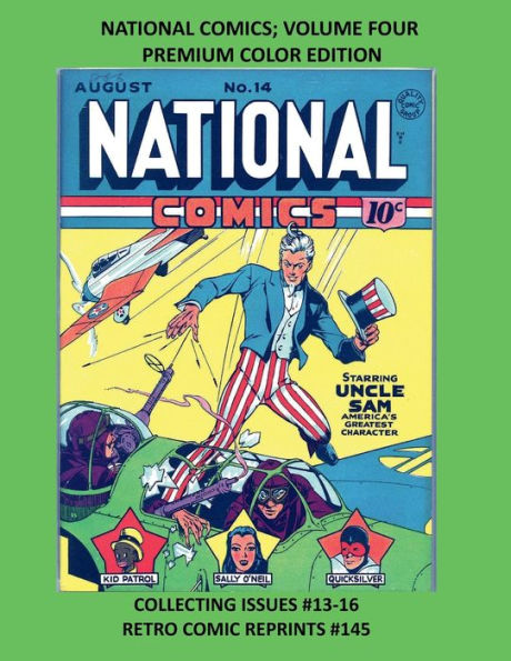 NATIONAL COMICS; VOLUME FOUR PREMIUM COLOR EDITION: COLLECTING ISSUES #13-16 RETRO COMIC REPRINTS #145