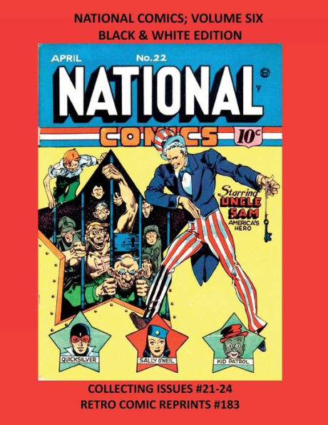 NATIONAL COMICS; VOLUME SIX BLACK & WHITE EDITION: COLLECTING ISSUES #21-24 RETRO COMIC REPRINTS #183