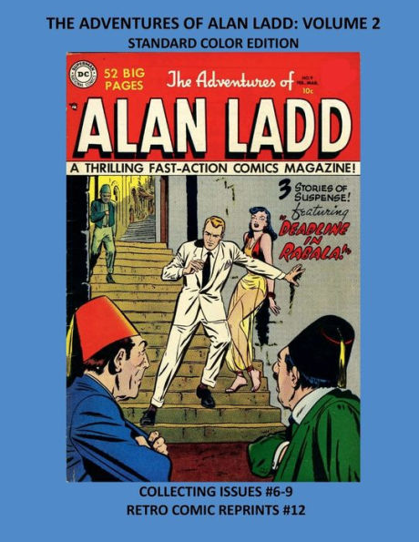 THE ADVENTURES OF ALAN LADD: VOLUME 2 STANDARD COLOR EDITION:COLLECTING ISSUES #6-9 RETRO COMIC REPRINTS #12