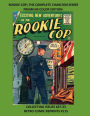 ROOKIE COP; THE COMPLETE CHARLTON SERIES PREMIUM COLOR EDITION COLLECTING ISSUES: COLLECTING ISSUES #27-33 RETRO COMIC REPRINTS #115