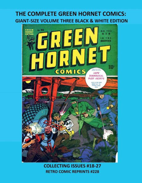 THE COMPLETE GREEN HORNET COMICS: GIANT-SIZE VOLUME FOUR BLACK & WHITE EDITION:COLLECTING ISSUES #28-38 RETRO COMIC REPRINTS #225