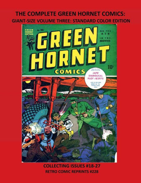 THE COMPLETE GREEN HORNET COMICS: GIANT-SIZE VOLUME FOUR STANDARD COLOR EDITION:COLLECTING ISSUES #28-38 RETRO COMIC REPRINTS #225