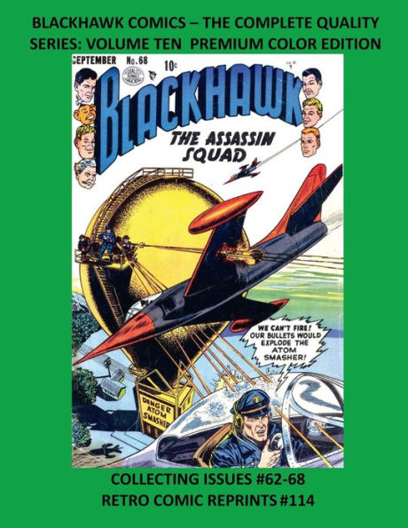BLACKHAWK COMICS - THE COMPLETE QUALITY SERIES: VOLUME TEN PREMIUM COLOR EDITION:COLLECTING ISSUES #62-68 RETRO COMIC REPRINTS #114