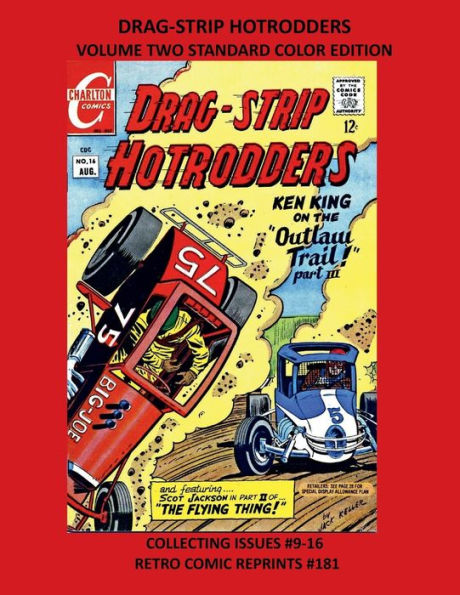 DRAG-STRIP HOTRODDERS VOLUME TWO STANDARD COLOR EDITION: COLLECTING ISSUES #9-16 RETRO COMIC REPRINTS #181