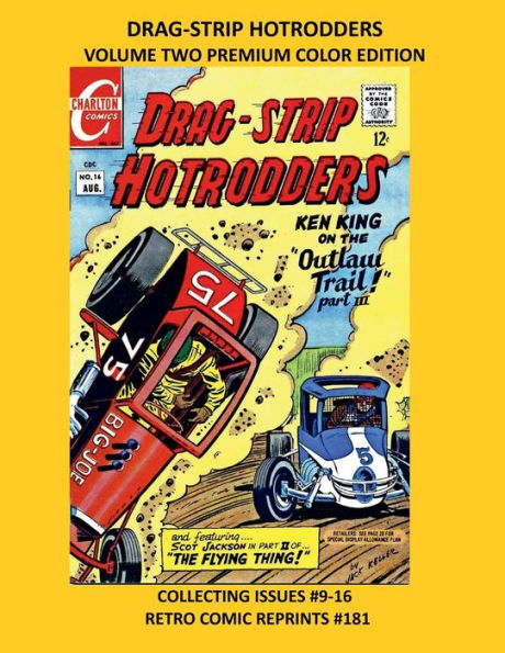 DRAG-STRIP HOTRODDERS VOLUME TWO PREMIUM COLOR EDITION: COLLECTING ISSUES #9-16 RETRO COMIC REPRINTS #181