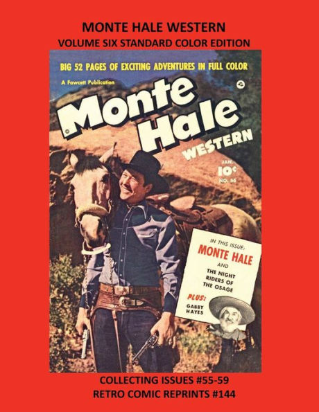 MONTE HALE WESTERN VOLUME SIX STANDARD COLOR EDITION: COLLECTING ISSUES #55-59 RETRO COMIC REPRINTS #144