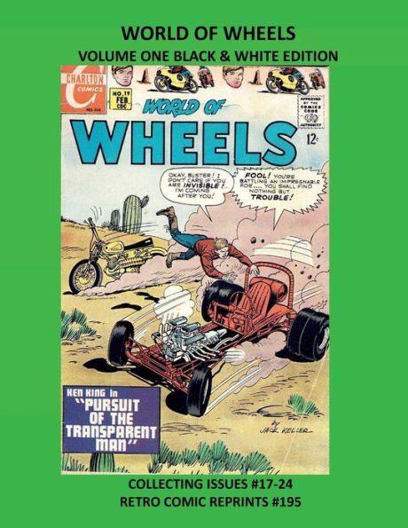 WORLD OF WHEELS VOLUME ONE BLACK & WHITE EDITION: COLLECTING ISSUES #17-24 RETRO COMIC REPRINTS #195