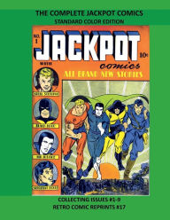 Title: THE COMPLETE JACKPOT COMICS STANDARD COLOR EDITION: COLLECTING ISSUES #1-9 RETRO COMIC REPRINTS #17, Author: Retro Comic Reprints