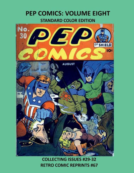 PEP COMICS: VOLUME EIGHT STANDARD COLOR EDITION:COLLECTING ISSUES #29-32 RETRO COMIC REPRINTS #67