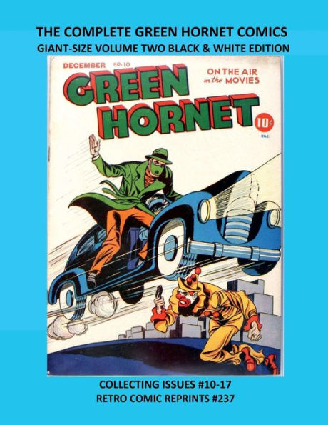 THE COMPLETE GREEN HORNET COMICS GIANT-SIZE VOLUME TWO BLACK & WHITE EDITION: COLLECTING ISSUES #10-17 RETRO COMIC REPRINTS #237