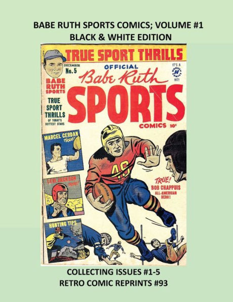 BABE RUTH SPORTS COMICS; VOLUME #1 BLACK & WHITE EDITION: COLLECTING ISSUES #1-5 RETRO COMIC REPRINTS #93