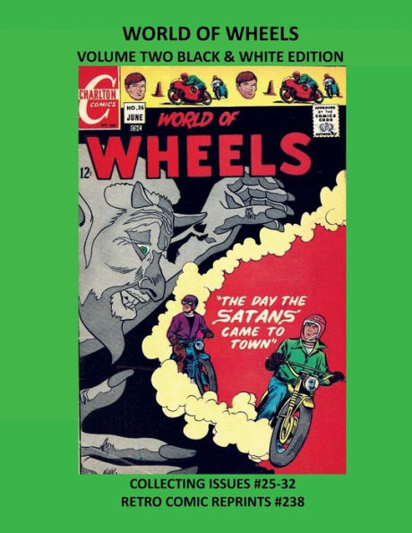 WORLD OF WHEELS VOLUME TWO BLACK & WHITE EDITION: COLLECTING ISSUES #25-32 RETRO COMIC REPRINTS #238